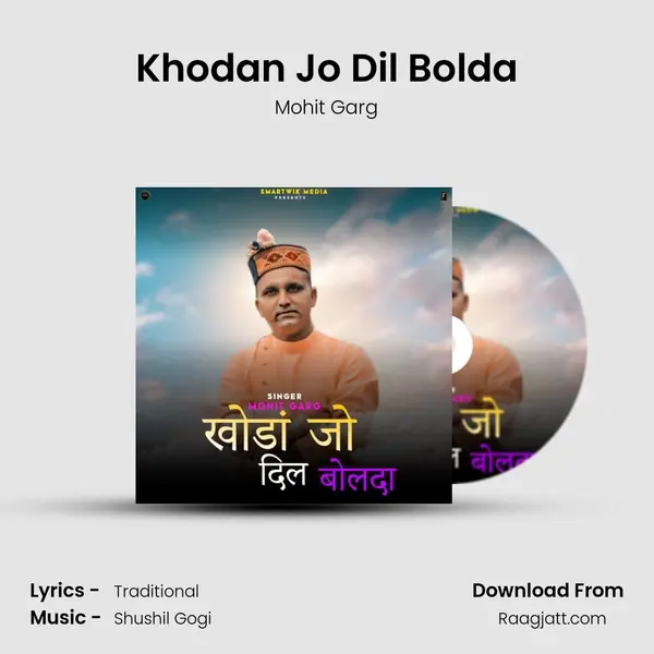 Khodan Jo Dil Bolda - Mohit Garg album cover 