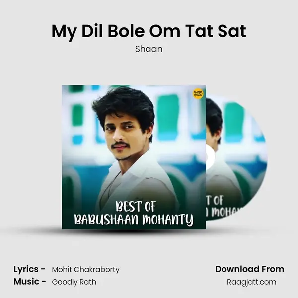 My Dil Bole Om Tat Sat mp3 song