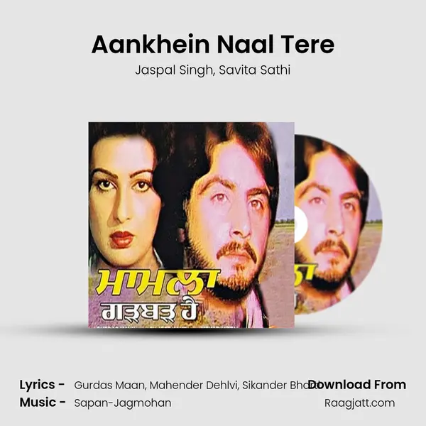 Aankhein Naal Tere mp3 song