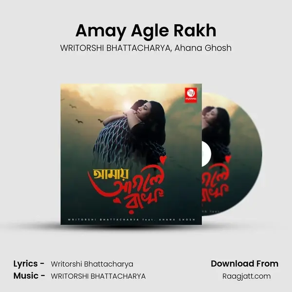 Amay Agle Rakh - WRITORSHI BHATTACHARYA album cover 