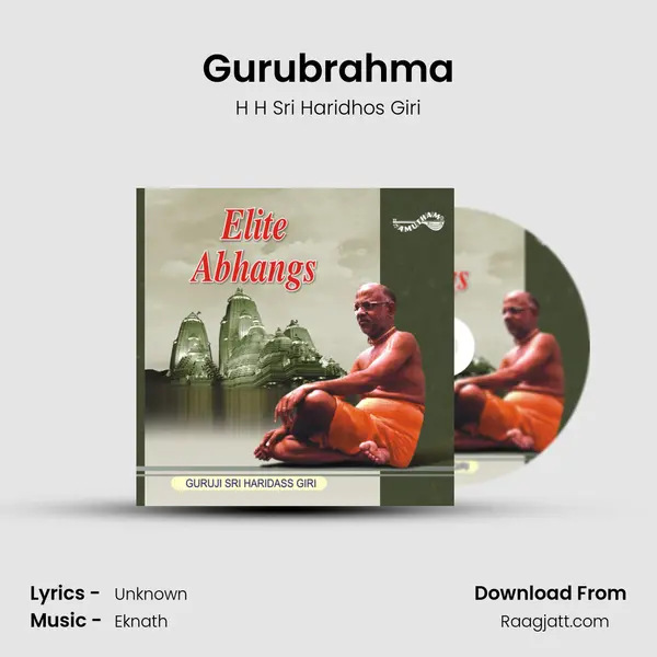 Gurubrahma - H H Sri Haridhos Giri album cover 