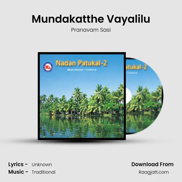 Mundakatthe Vayalilu mp3 song