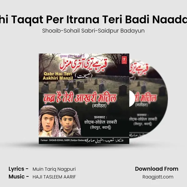 Jhoothi Taqat Per Itrana Teri Badi Naadani Hai - Shoaib-Sohail Sabri-Saidpur Badayun album cover 