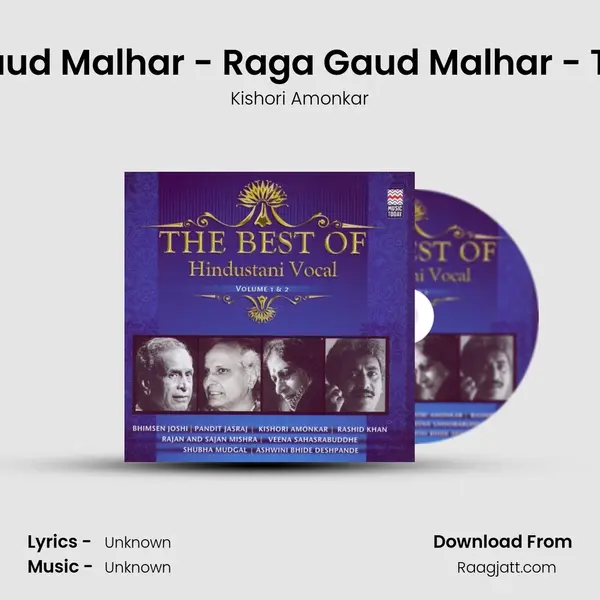 Raga Gaud Malhar - Raga Gaud Malhar - Teentaal - Kishori Amonkar album cover 