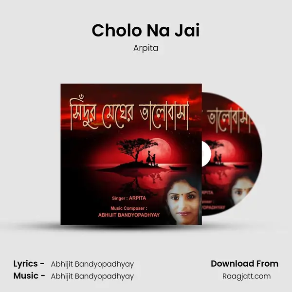 Cholo Na Jai - Arpita album cover 