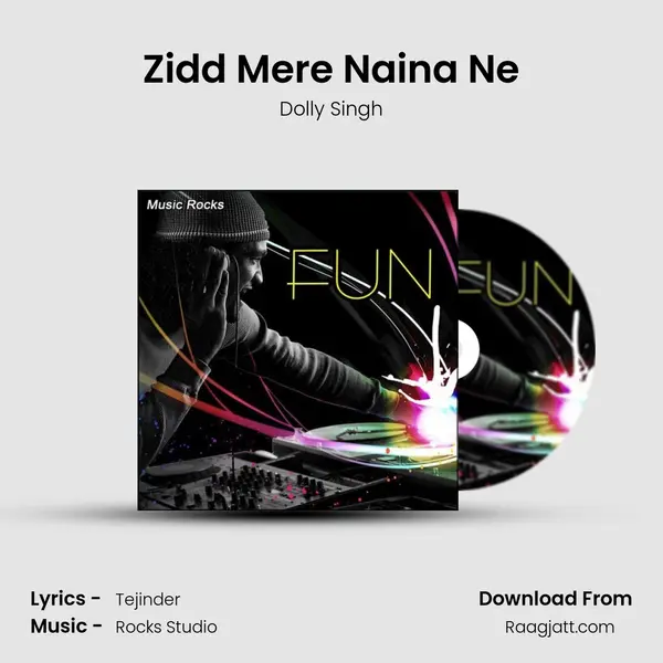 Zidd Mere Naina Ne - Dolly Singh album cover 