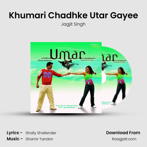 Khumari Chadhke Utar Gayee - Jagjit Singh album cover 