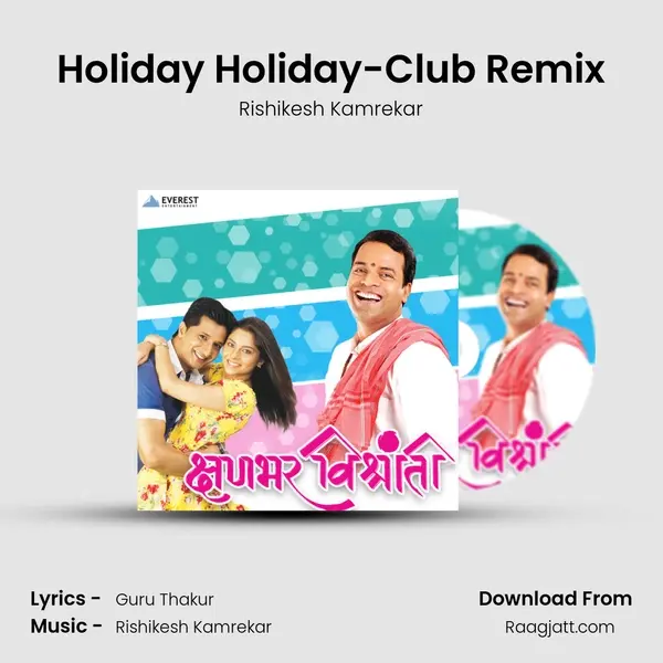 Holiday Holiday-Club Remix mp3 song