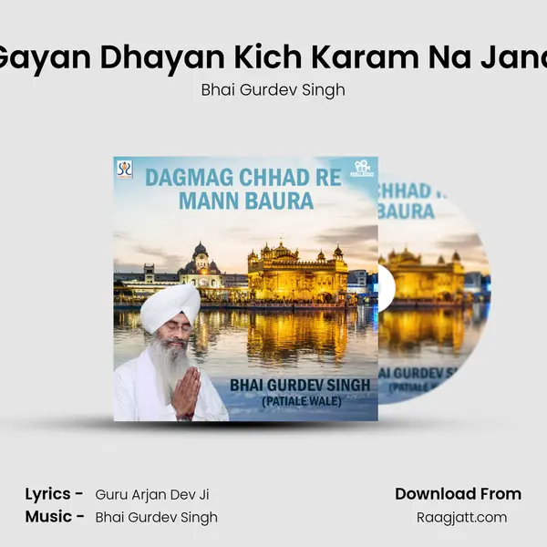 Gayan Dhayan Kich Karam Na Jana - Bhai Gurdev Singh album cover 