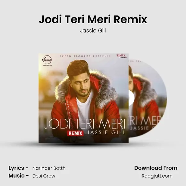 Jodi Teri Meri Remix - Jassie Gill mp3 song