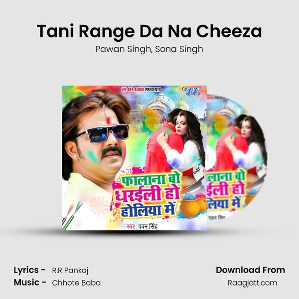 Tani Range Da Na Cheeza - Pawan Singh album cover 