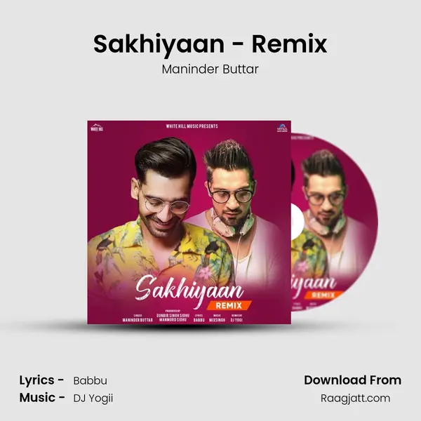 Sakhiyaan - Remix mp3 song