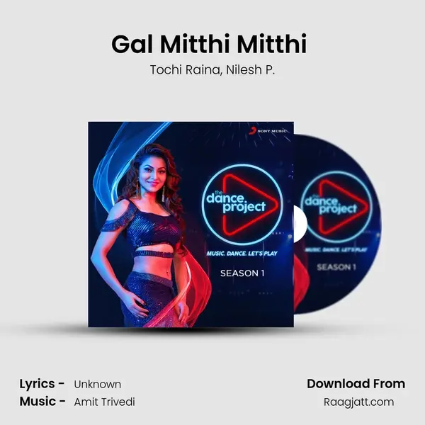 Gal Mitthi Mitthi (Bollywood/Hip Hop Mix) mp3 song