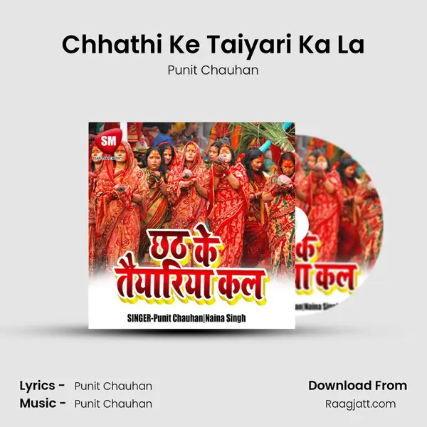 Chhathi Ke Taiyari Ka La - Punit Chauhan album cover 