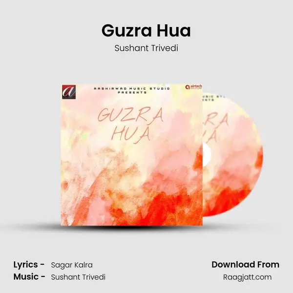 Guzra Hua - Sushant Trivedi album cover 