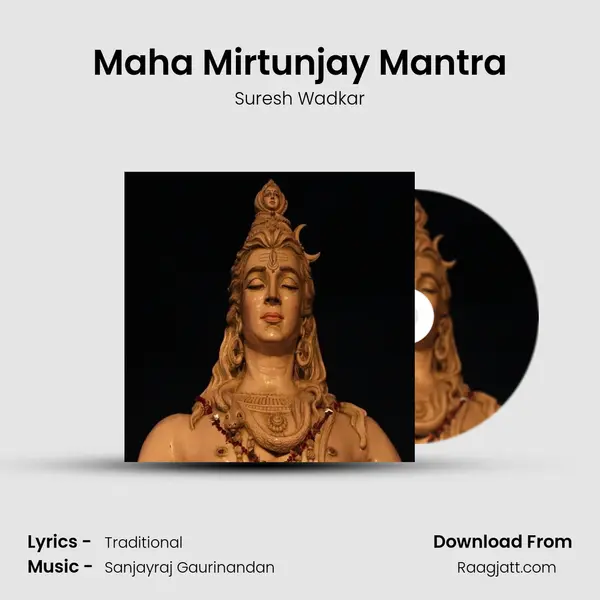 Maha Mirtunjay Mantra mp3 song