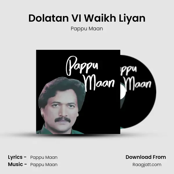 Dolatan VI Waikh Liyan - Pappu Maan album cover 