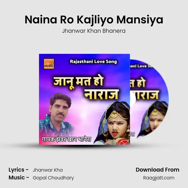 Naina Ro Kajliyo Mansiya - Jhanwar Khan Bhanera album cover 