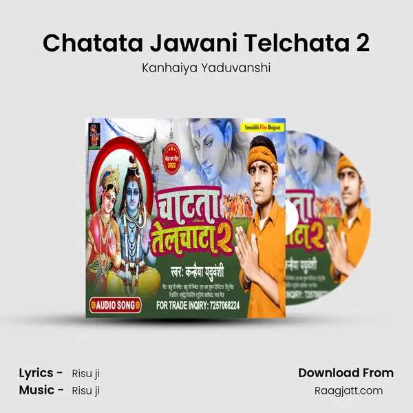 Chatata Jawani Telchata 2 - Kanhaiya Yaduvanshi album cover 