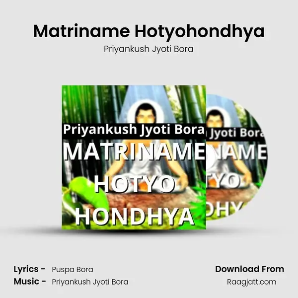 Matriname Hotyohondhya - Priyankush Jyoti Bora album cover 