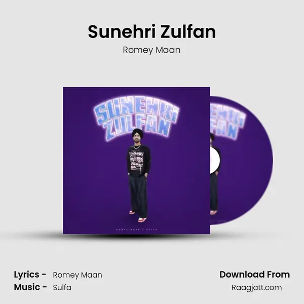 Sunehri Zulfan - Romey Maan mp3 song