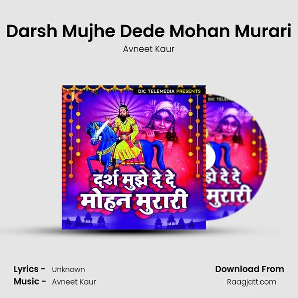 Darsh Mujhe Dede Mohan Murari - Avneet Kaur album cover 