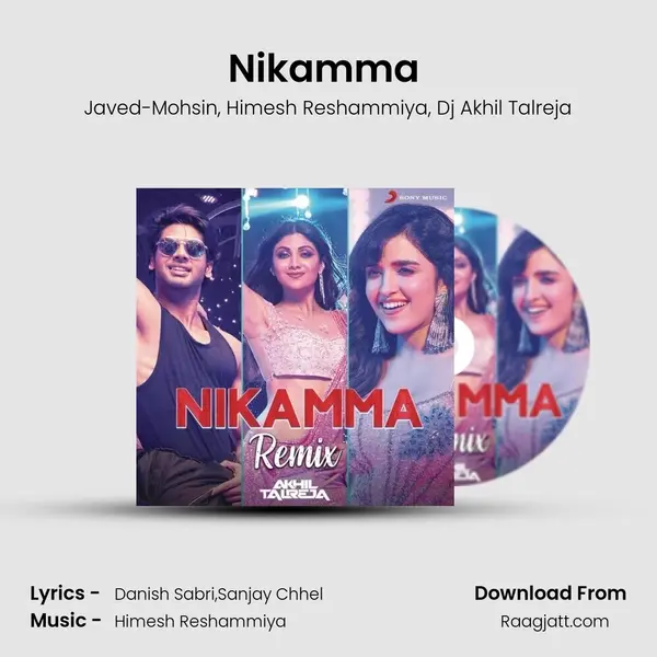 Nikamma (Remix by DJ Akhil Talreja) mp3 song