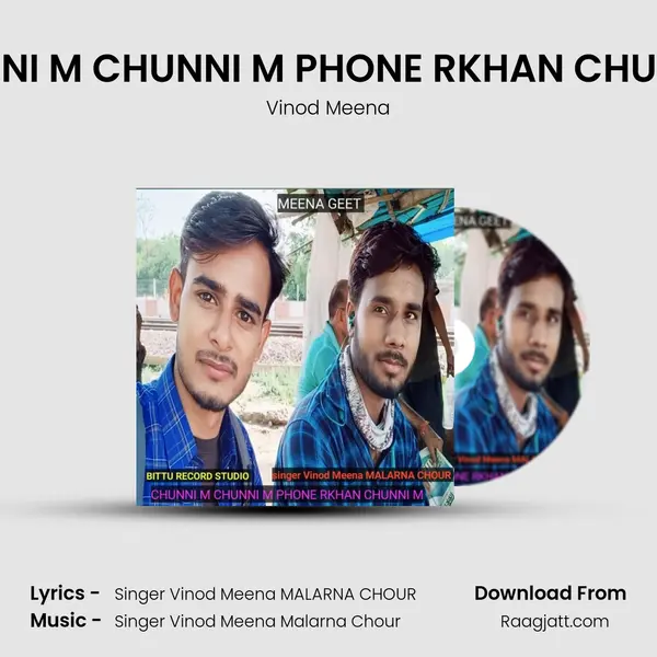 CHUNNI M CHUNNI M PHONE RKHAN CHUNNI M - Vinod Meena album cover 