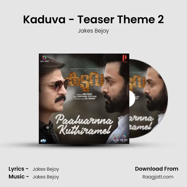 Kaduva - Teaser Theme 2 - Jakes Bejoy album cover 