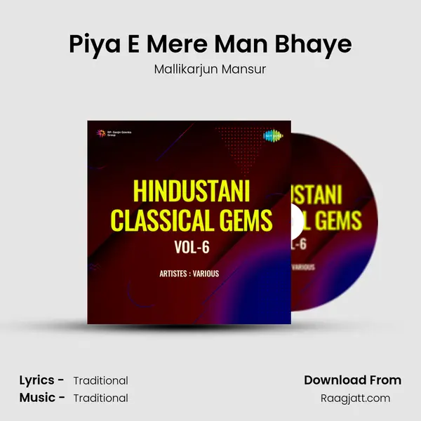 Piya E Mere Man Bhaye - Mallikarjun Mansur mp3 song