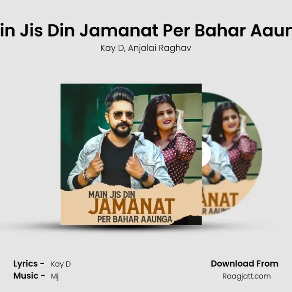 Main Jis Din Jamanat Per Bahar Aaunga - Kay D album cover 