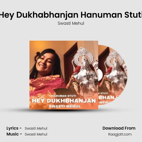 Hey Dukhabhanjan Hanuman Stuti - Swasti Mehul album cover 