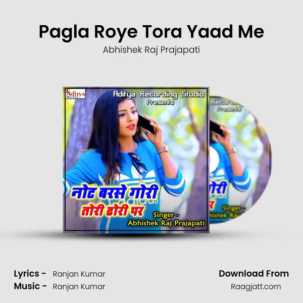 Pagla Roye Tora Yaad Me - Abhishek Raj Prajapati album cover 