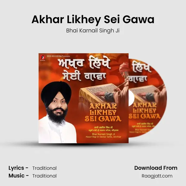 Akhar Likhey Sei Gawa - Bhai Karnail Singh Ji album cover 