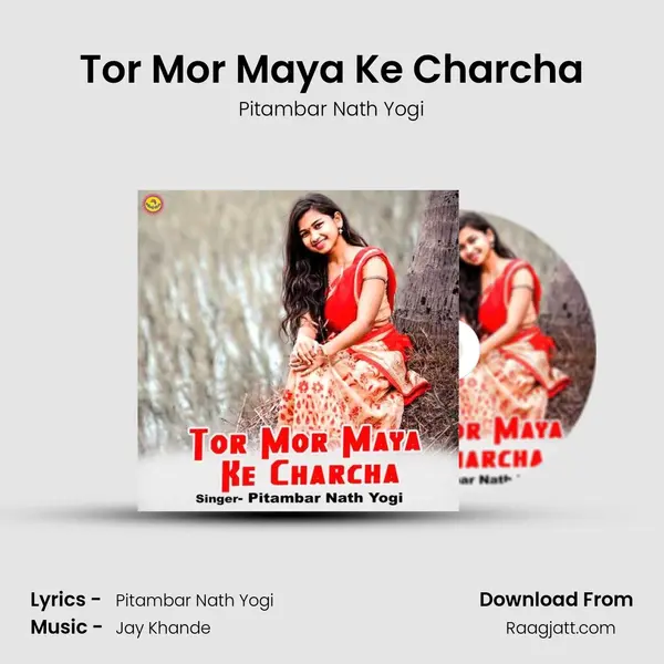 Tor Mor Maya Ke Charcha - Pitambar Nath Yogi album cover 