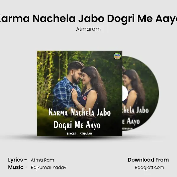 Karma Nachela Jabo Dogri Me Aayo mp3 song