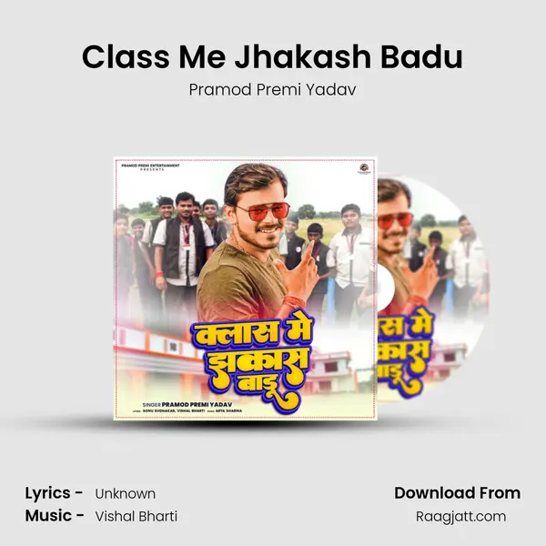 Class Me Jhakash Badu - Pramod Premi Yadav album cover 