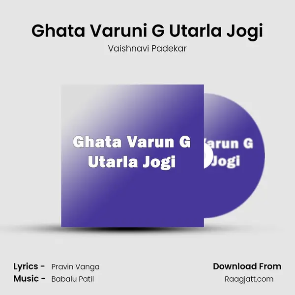 Ghata Varuni G Utarla Jogi mp3 song