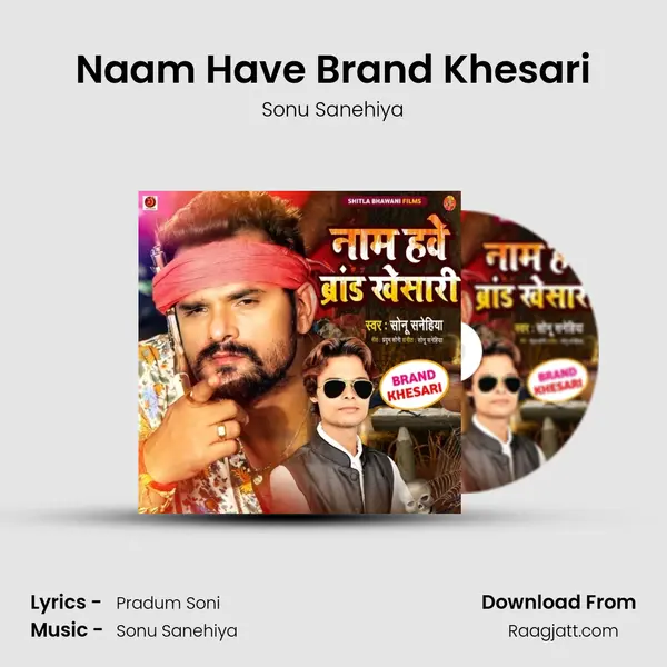 Naam Have Brand Khesari - Sonu Sanehiya album cover 