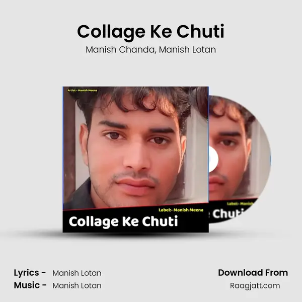 Collage Ke Chuti - Manish Chanda album cover 