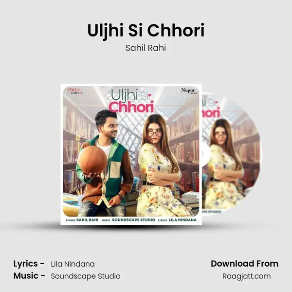 Uljhi Si Chhori - Sahil Rahi album cover 