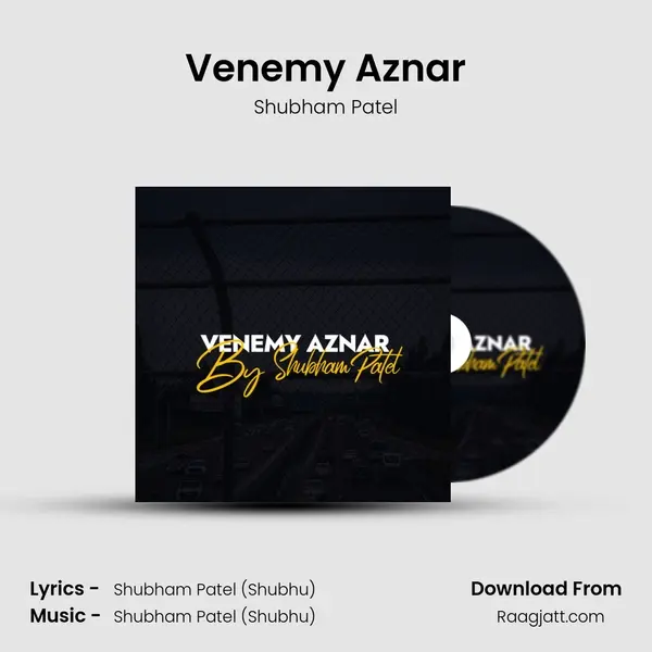 Venemy Aznar - Shubham Patel album cover 