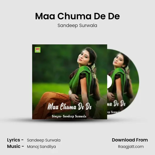 Maa Chuma De De mp3 song