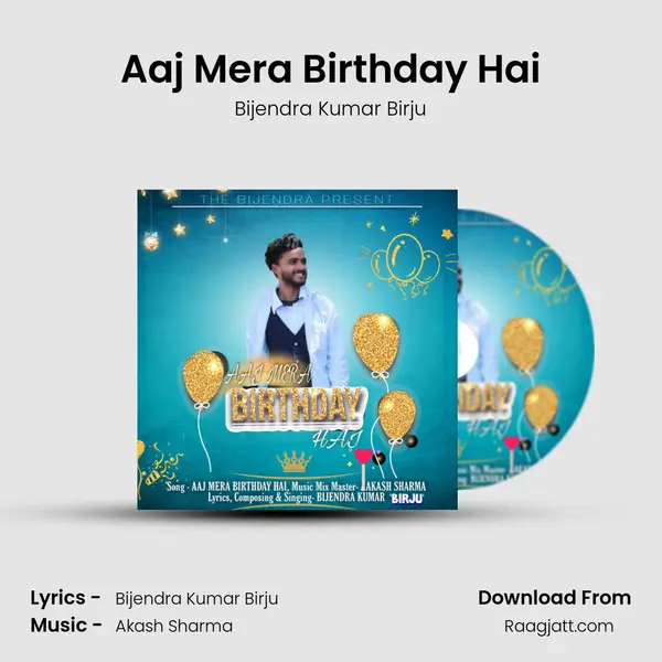 Aaj Mera Birthday Hai mp3 song