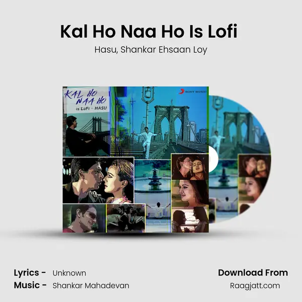 Kal Ho Naa Ho Is Lofi (Lofi Flip) - Hasu album cover 