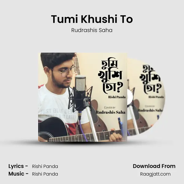 Tumi Khushi To - Rudrashis Saha album cover 