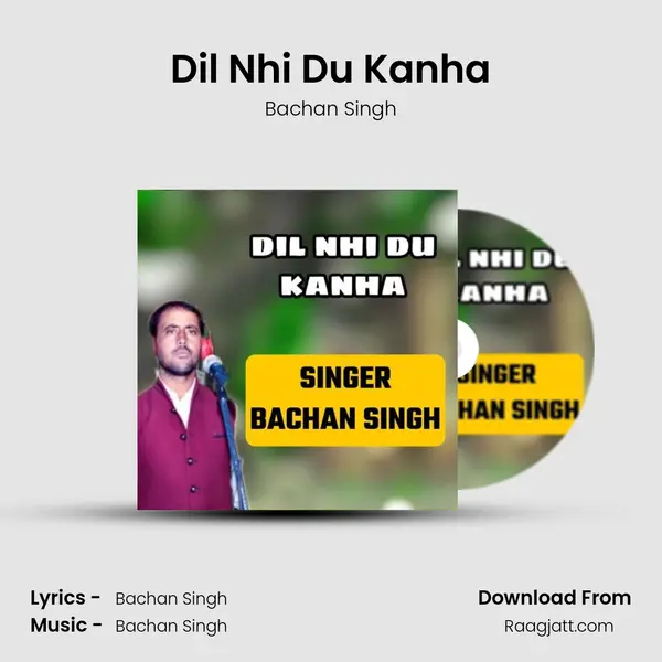 Dil Nhi Du Kanha mp3 song