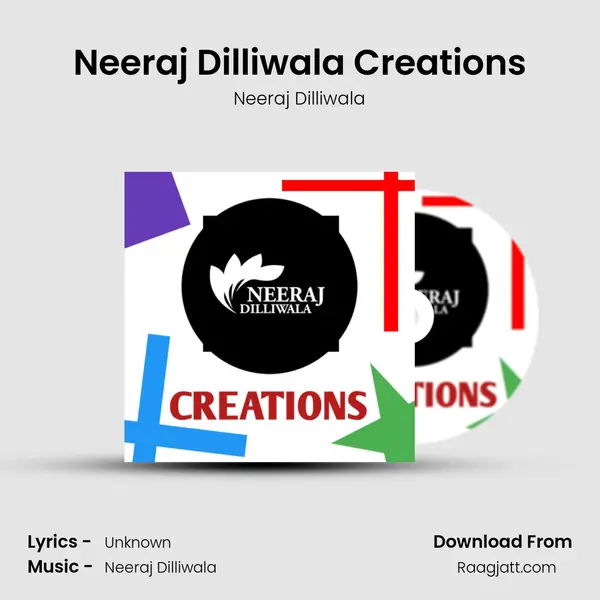 Neeraj Dilliwala Creations - Neeraj Dilliwala album cover 