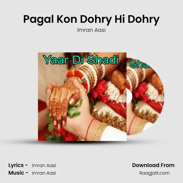 Pagal Kon Dohry Hi Dohry - Imran Aasi album cover 