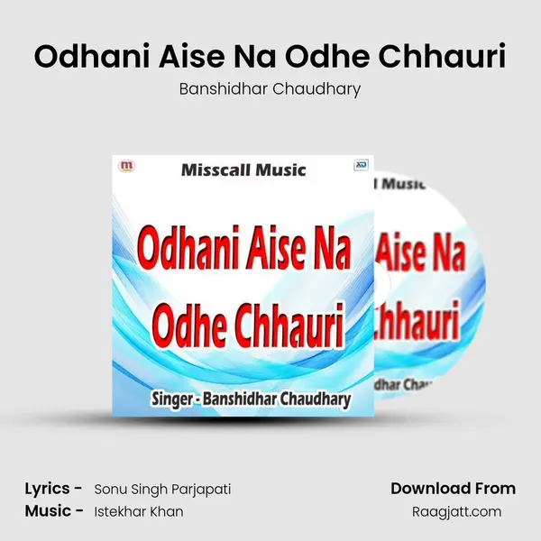 Odhani Aise Na Odhe Chhauri - Banshidhar Chaudhary album cover 